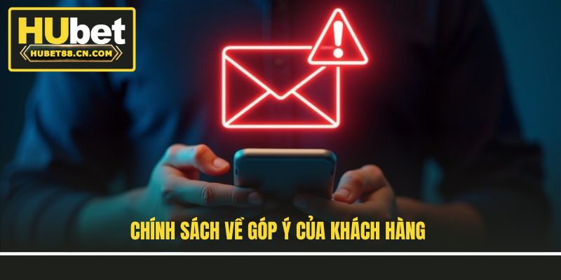 Chính sách về góp ý của khách hàng